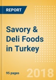 Country Profile: Savory & Deli Foods in Turkey- Product Image