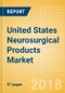 United States Neurosurgical Products Market Outlook to 2025 - Product Thumbnail Image