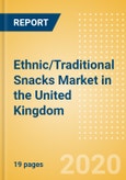 Ethnic/Traditional Snacks (Savory Snacks) Market in the United Kingdom - Outlook to 2024; Market Size, Growth and Forecast Analytics (updated with COVID-19 Impact)- Product Image
