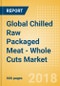 Global Chilled Raw Packaged Meat - Whole Cuts (Meat) Market - Outlook to 2022: Market Size, Growth and Forecast Analytics - Product Thumbnail Image