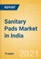 Sanitary Pads (Feminine Hygiene) Market in India - Outlook to 2025; Market Size, Growth and Forecast Analytics (updated with COVID-19 Impact) - Product Thumbnail Image
