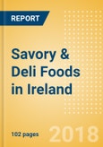 Country Profile: Savory & Deli Foods in Ireland- Product Image