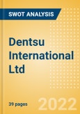 Dentsu International Ltd - Strategic SWOT Analysis Review- Product Image