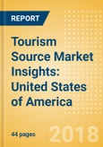 Tourism Source Market Insights: United States of America - Analysis of Tourist Profiles, Traveler Flows, Spending Patterns, Main Destination Markets, and Risks and Opportunities- Product Image