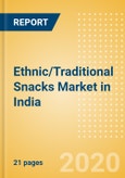 Ethnic/Traditional Snacks (Savory Snacks) Market in India - Outlook to 2024; Market Size, Growth and Forecast Analytics (updated with COVID-19 Impact)- Product Image