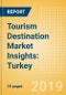 Tourism Destination Market Insights: Turkey (2019) - Analysis of source markets, infrastructure and attractions, and risks and opportunities - Product Thumbnail Image
