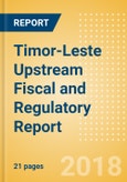 Timor-Leste Upstream Fiscal and Regulatory Report - Maritime Boundary Treaty Requires Transition for JPDA Contracts- Product Image