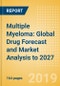 Multiple Myeloma: Global Drug Forecast and Market Analysis to 2027 - Product Thumbnail Image