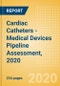 Cardiac Catheters - Medical Devices Pipeline Assessment, 2020 - Product Thumbnail Image