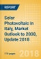 Solar Photovoltaic (PV) in Italy, Market Outlook to 2030, Update 2018 - Capacity, Generation, Investment Trends, Regulations and Company Profiles - Product Thumbnail Image