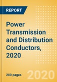 Power Transmission and Distribution Conductors, 2020 - Global Market Size, Competitive Landscape and Key Country Analysis to 2024- Product Image