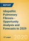 Idiopathic Pulmonary Fibrosis - Opportunity Analysis and Forecasts to 2029 - Product Thumbnail Image