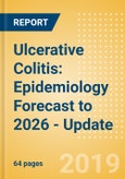 Ulcerative Colitis: Epidemiology Forecast to 2026 - Update- Product Image