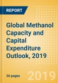 Global Methanol Capacity and Capital Expenditure Outlook, 2019 - The Middle East and North America Lead Global Capacity Additions- Product Image