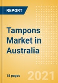 Tampons (Feminine Hygiene) Market in Australia - Outlook to 2025; Market Size, Growth and Forecast Analytics (updated with COVID-19 Impact)- Product Image