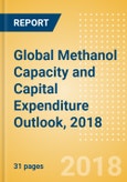Global Methanol Capacity and Capital Expenditure Outlook, 2018 - IGP Methanol and NW Innovation Lead Global Capacity Additions- Product Image