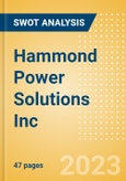 Hammond Power Solutions Inc (HPS.A) - Financial and Strategic SWOT Analysis Review- Product Image