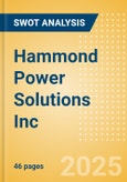 Hammond Power Solutions Inc (HPS.A) - Financial and Strategic SWOT Analysis Review- Product Image