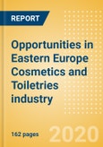 Opportunities in Eastern Europe Cosmetics and Toiletries industry- Product Image