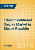 Ethnic/Traditional Snacks (Savory Snacks) Market in Slovak Republic - Outlook to 2022: Market Size, Growth and Forecast Analytics- Product Image
