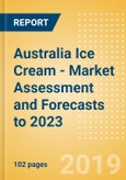Australia Ice Cream - Market Assessment and Forecasts to 2023- Product Image