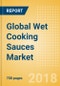 Global Wet Cooking Sauces (Seasonings, Dressings & Sauces) Market - Outlook to 2022: Market Size, Growth and Forecast Analytics - Product Thumbnail Image