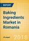 Baking Ingredients (Bakery & Cereals) Market in Romania - Outlook to 2022: Market Size, Growth and Forecast Analytics - Product Thumbnail Image