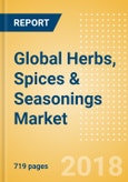 Global Herbs, Spices & Seasonings (Seasonings, Dressings & Sauces) Market - Outlook to 2022: Market Size, Growth and Forecast Analytics- Product Image