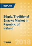 Ethnic/Traditional Snacks (Savory Snacks) Market in Republic of Ireland - Outlook to 2022: Market Size, Growth and Forecast Analytics- Product Image