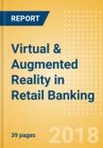 Virtual & Augmented Reality in Retail Banking - Thematic Research- Product Image