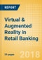Virtual & Augmented Reality in Retail Banking - Thematic Research - Product Thumbnail Image