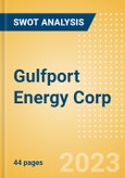 Gulfport Energy Corp (GPOR) - Financial and Strategic SWOT Analysis Review- Product Image