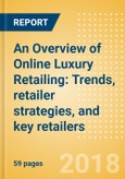 An Overview of Online Luxury Retailing: Trends, retailer strategies, and key retailers- Product Image