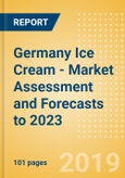 Germany Ice Cream - Market Assessment and Forecasts to 2023- Product Image