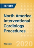 North America Interventional Cardiology Procedures Outlook to 2025 - Angiography Procedures, Balloon Angioplasty Procedures, Coronary Stenting Procedures and Others- Product Image