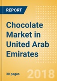 Chocolate (Confectionery) Market in United Arab Emirates - Outlook to 2022: Market Size, Growth and Forecast Analytics- Product Image