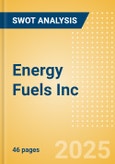 Energy Fuels Inc (EFR) - Financial and Strategic SWOT Analysis Review- Product Image