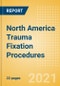 North America Trauma Fixation Procedures Outlook to 2025 - Product Thumbnail Image