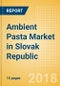 Ambient (Canned) Pasta (Pasta & Noodles) Market in Slovak Republic - Outlook to 2022: Market Size, Growth and Forecast Analytics - Product Thumbnail Image