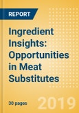 Ingredient Insights: Opportunities in Meat Substitutes- Product Image