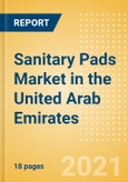 Sanitary Pads (Feminine Hygiene) Market in the United Arab Emirates (UAE) - Outlook to 2025; Market Size, Growth and Forecast Analytics (updated with COVID-19 Impact)- Product Image