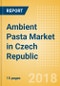 Ambient (Canned) Pasta (Pasta & Noodles) Market in Czech Republic - Outlook to 2022: Market Size, Growth and Forecast Analytics - Product Thumbnail Image