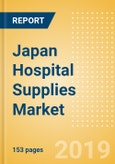 Japan Hospital Supplies Market Outlook to 2025 - Disposable Hospital Supplies, Hospital Beds, Operating Room Equipment and Others- Product Image
