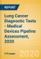 Lung Cancer Diagnostic Tests - Medical Devices Pipeline Assessment, 2020 - Product Thumbnail Image