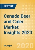Canada Beer and Cider Market Insights 2020 - Key Insights and Drivers behind the Beer and Cider Market Performance- Product Image