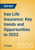 Iran Life Insurance: Key trends and Opportunities to 2022- Product Image