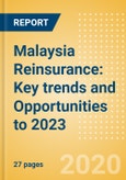 Malaysia Reinsurance: Key trends and Opportunities to 2023- Product Image