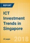 ICT Investment Trends in Singapore - Product Thumbnail Image