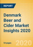 Denmark Beer and Cider Market Insights 2020 - Key Insights and Drivers behind the Beer and Cider Market Performance- Product Image