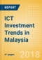 ICT Investment Trends in Malaysia - Product Thumbnail Image
